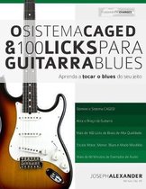 O Sistema Caged Guitarra- O Sistema CAGED e 100 Licks de Guitarra Blues