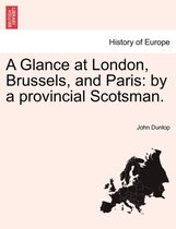 A Glance at London, Brussels, and Paris