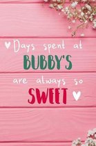 Days Spent At Bubby's Are Always So Sweet