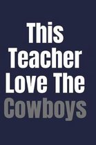 This teacher love the cowboys