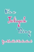 It's a Jaliyah Thing You Wouldn't Understand
