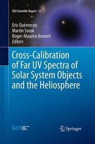 Cross-Calibration of Far UV Spectra of Solar System Objects and the Heliosphere
