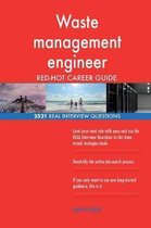 Waste Management Engineer Red-Hot Career Guide; 2521 Real Interview Questions