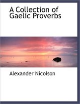 A Collection of Gaelic Proverbs