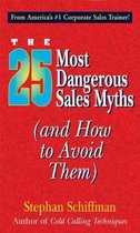 The 25 Most Dangerous Sales Myths