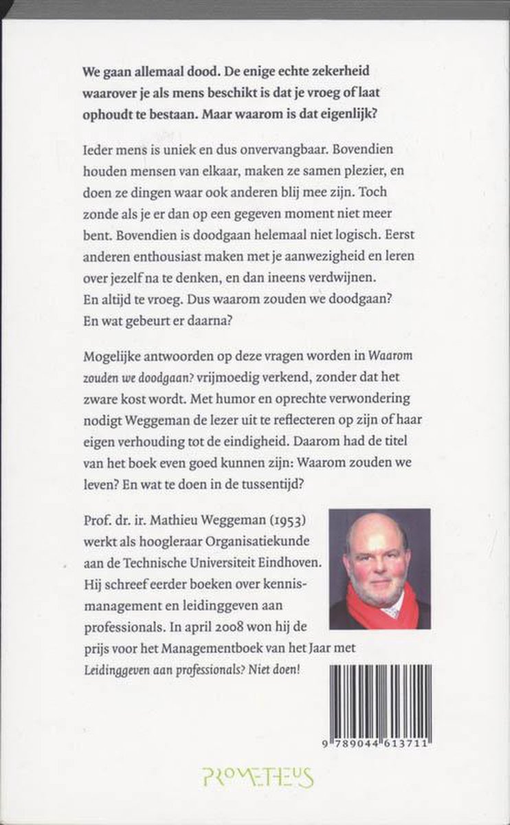 Achterkant van een boek met een foto van Mathieu Weggeman en tekst over zijn boek Waarom zouden we doodgaan?