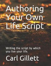 Authoring Your Own Life Script