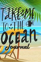 Take Me to the Ocean Journal