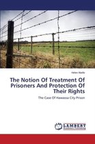 The Notion of Treatment of Prisoners and Protection of Their Rights