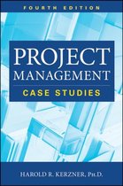 Project Management Case Studies, Fourth Edition