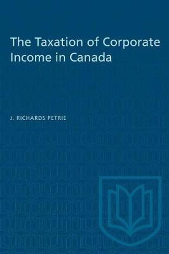 Heritage-The Taxation of Corporate Income in Canada - cover
