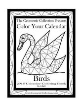 The Geometric Collection Presents: Color Your Calendar - Birds 2016