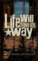 Life Will Have its Way