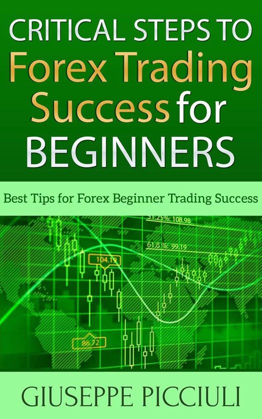 Critical Steps to Forex Trading Success for Beginners - cover