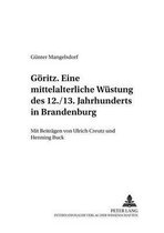Greifswalder Mitteilungen - Beitraege Zur Ur- Und Fruehgesch- Goeritz - Eine Mittelalterliche Wuestung Des 12./13. Jahrhunderts in Brandenburg