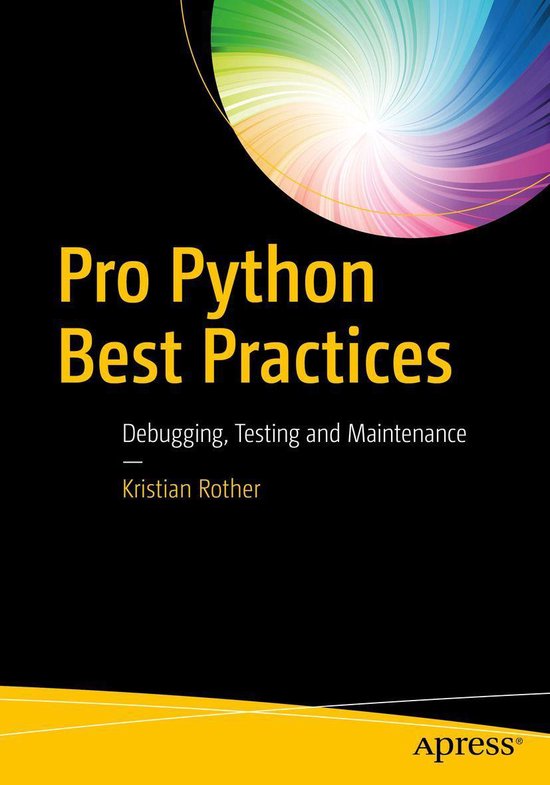 30 python best practices, tips, and tricks | by erik... Pro Python Best Practices (ebook), Kristian Rother | 9781484222416 ...