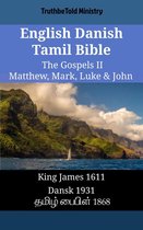Parallel Bible Halseth English 1674 - English Danish Tamil Bible - The Gospels II - Matthew, Mark, Luke & John