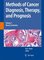 Methods of Cancer Diagnosis, Therapy and Prognosis- Methods of Cancer Diagnosis, Therapy and Prognosis, Breast Carcinoma - HAYAT, M.A.