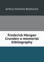 Frederick Morgan Crunden a memorial bibliography
