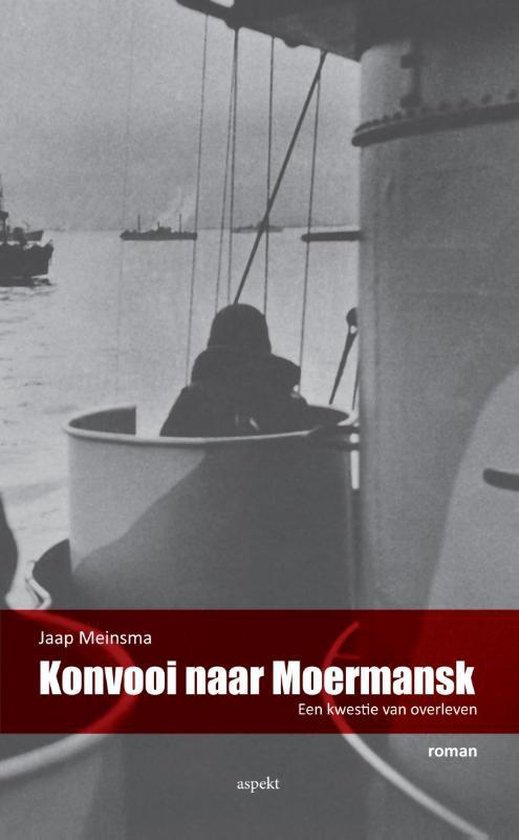 Cover van het boek 'Konvooi naar Moermansk, een kwestie van overleven'