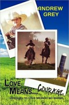 Love Means Courage