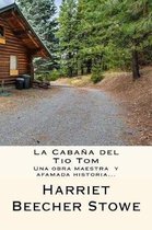 La Caba a del Tio Tom - Afamada Historia (Spanish) Edition