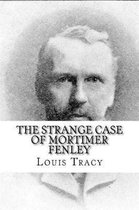 The Strange Case of Mortimer Fenley