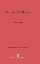 Harvard Books on Astronomy- Between the Planets