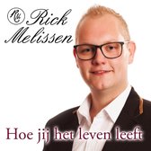 Rick Melissen - Hoe jij het leven leeft