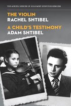 The Azrieli Series of Holocaust Survivor Memoirs - The Violin/A Child's Testimony