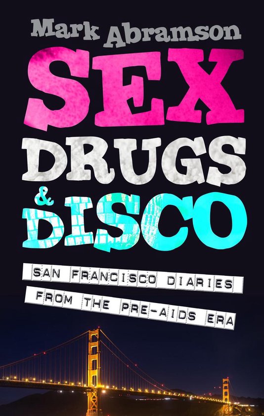 Sex Drugs And Disco Ebook Mark Abramson 9781925313093 Boeken 6861