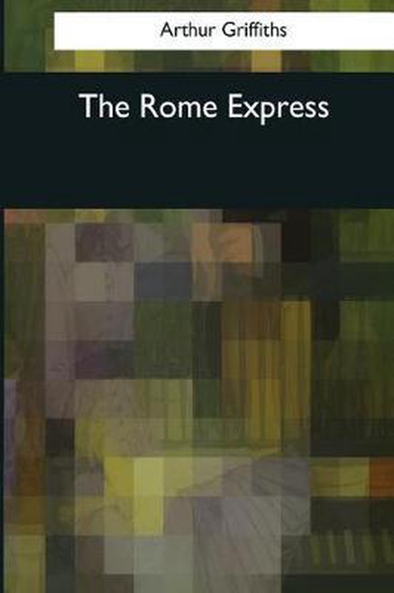 The Rome Express van Arthur G F Griffiths