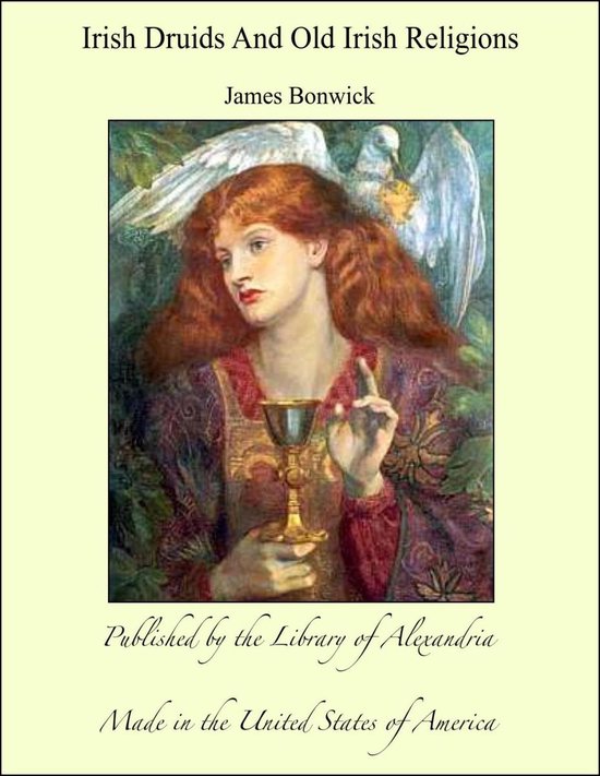 Irish Druids And Old Irish Religions - cover