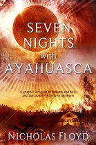 Seven Nights with Ayahuasca