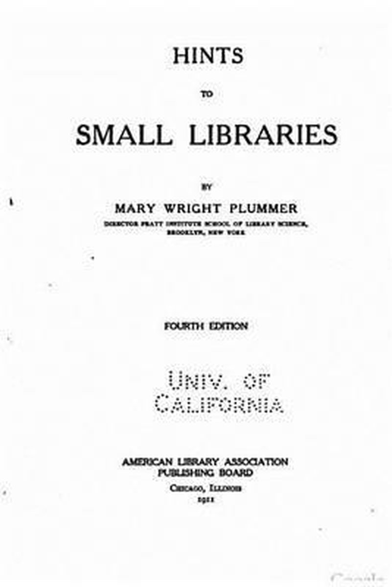 Hints To Small Libraries van Mary Wright Plummer