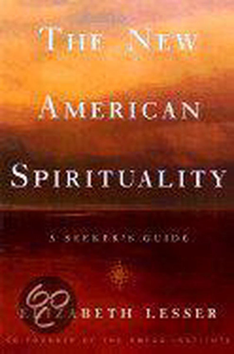 The New American Spirituality - Elizabeth Lesser