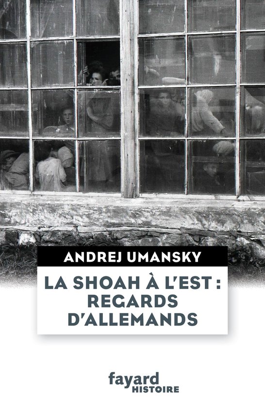 La Shoah à l'Est : regards d'Allemands - cover