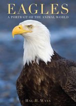 Eagles: A Portrait of the Animal World
