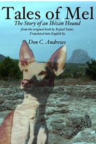 Tales of Mel The Story of an Ibizan Hound