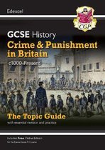 New Grade 9-1 GCSE History Edexcel Topic Guide - Crime and Punishment in Britain, c1000-present