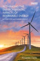Rethinking the Environmental Impacts of Renewable Energy