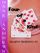Naughty Neighbors 2 - Four of a Kind (Naughty Neighbors #2)