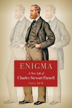 Enigma A New Life of Charles Stewart Parnell