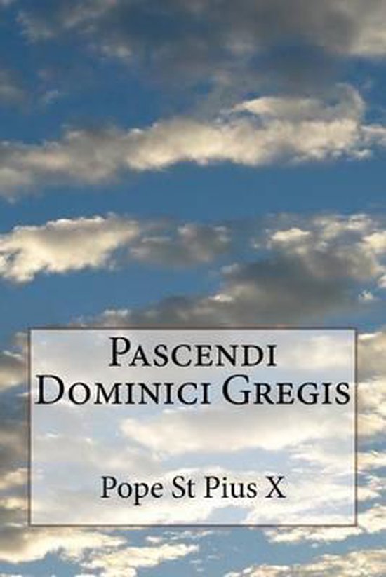 Pascendi Dominici Gregis