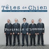 Têtes De Chien - Portraits D'hommes - Quintet A Capella (CD)