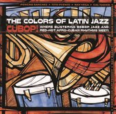 Cubop!: The Colors Of Latin Jazz