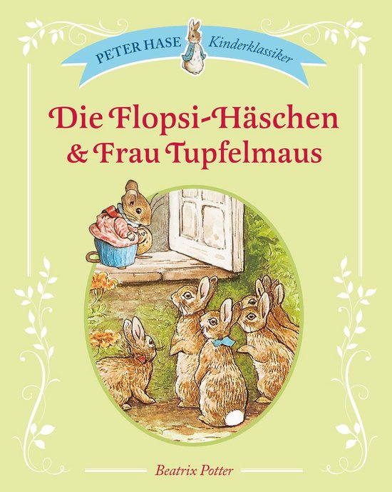 Peter Hase Kinderklassiker - Die Flopsi-Häschen & Frau Tupfelmaus ...