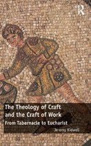 The Theology of Craft and the Craft of Work