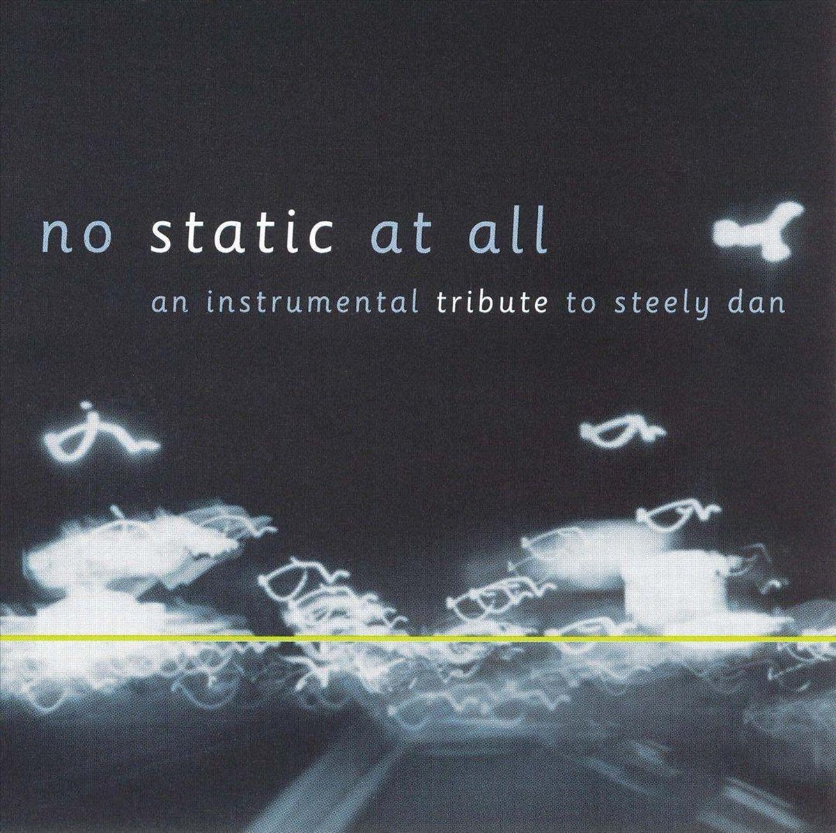 No Static At All Steely Dan Tribute..., Tony Guerrero CD (album