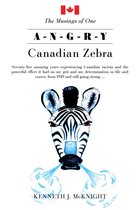 The Musings of One A-N-G-R-Y Canadian Zebra